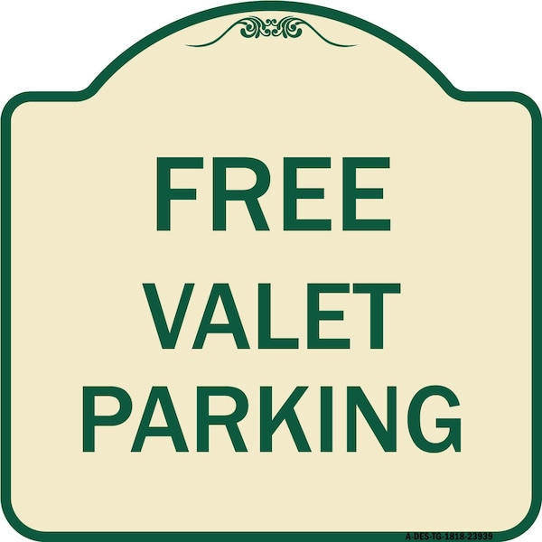Designer Series Free Valet Parking, Tan & Green Heavy-Gauge Aluminum Sign, 18" x 18", TG-1818-23939